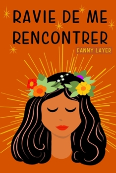 Paperback Ravie de Me Rencontrer [French] Book