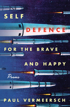 Paperback Self-Defence for the Brave and Happy: Poems Book