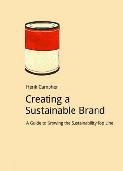 Paperback Creating a Sustainable Brand: A Guide to Growing the Sustainability Top Line Book