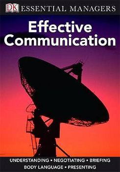 Effective Communication - Book  of the DK Essential Managers