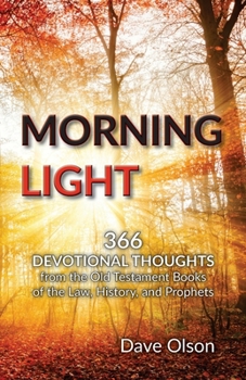 Paperback Morning Light: Devotional Thoughts from the Old Testament Book