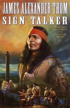 Hardcover Sign-Talker: The Adventure of George Drouillard on the Lewis and Clark Expedition Book