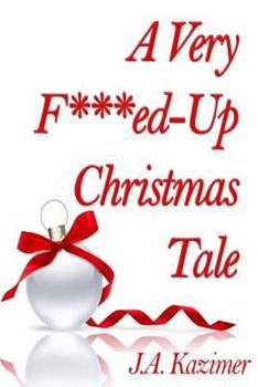 Paperback A Very F***ed-Up Christmas Tale Book