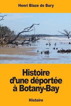 Paperback Histoire d'une déportée à Botany-Bay [French] Book