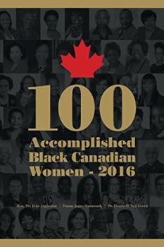 Paperback 100 Accomplished Black Canadian Women - 2016 Book