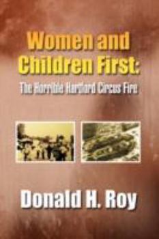Paperback Women and Children First:The Horrible Hartford Circus Fire Book