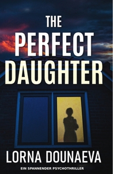Paperback The Perfect Daughter: Ein spannender Psychothriller [German] Book