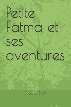 Paperback Petite Fatma et ses aventures [French] Book