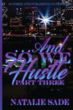 Paperback ...and So We Hustle Part Three Book