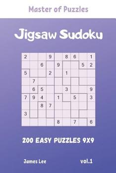Paperback Master of Puzzles - Jigsaw Sudoku 200 Easy Puzzles 9x9 vol.1 Book