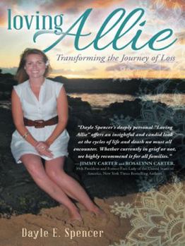 Paperback Loving Allie: Transforming the Journey of Loss Book