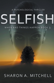 Paperback Selfish: A Psychological Thriller Book