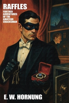 Paperback Raffles: Further Adventures of the Amateur Cracksman Book