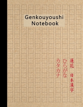 Paperback Genkouyoushi Notebook: Japan Kanji Characters Writing Practice Book - Cursive Hiragana and Angular Katakana Scripts - Improve Writing with Sq Book