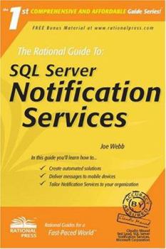 Paperback The Rational Guide to SQL Server Notification Services (Rational Guides) Book