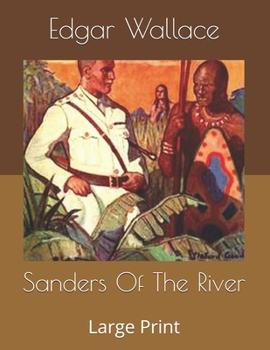 Sanders Of The River: Large Print