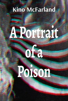 Paperback A Portrait of a Poison: A Book of Poems Book