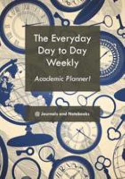 Paperback The everyday day to day weekly academic planner! Book