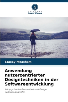 Paperback Anwendung nutzerzentrierter Designtechniken in der Softwareentwicklung [German] Book
