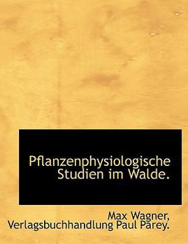 Paperback Pflanzenphysiologische Studien Im Walde. [German] Book