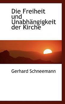 Die Freiheit und Unabh?ngigkeit der Kirche