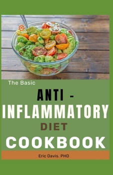 Paperback The Basic Anti Inflamattory Diet Cookbook Book