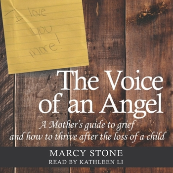 Audio CD The Voice of an Angel: A Mother's Guide to Grief and How to Thrive After the Loss of a Child Book