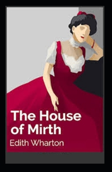 The House of Mirth Illustrated