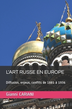 Paperback L'Art Russe En Europe: Diffusion, enjeux et conflits de 1881 à 1936 [French] Book