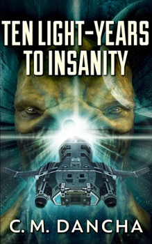 Paperback Ten Light-Years To Insanity Book