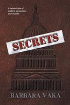 Paperback Secrets: A Twisted Tale of Politics, Perversion and Murder Book
