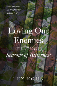 Hardcover Loving Our Enemies Through Seasons of Bitterness Book