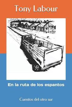 Paperback En La Ruta de Los Espantos: Cuentos del Otro Sur [Spanish] Book