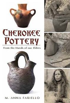 Paperback Cherokee Pottery: From the Hands of Our Elders Book