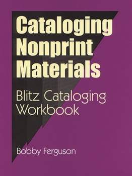 Paperback Cataloging Nonprint Materials: Blitz Cataloging Workbook Book