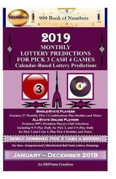 Paperback 2019 Monthly Lottery Predictions for Pick 3 Cash 4 Games: Calendar-Based Lottery Predictions Book