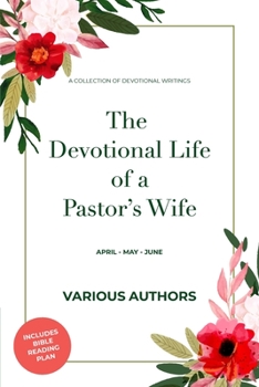 Paperback The Devotional Life of a Pastor's Wife: Volume 2 - April - May - June Book