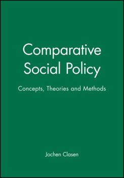 Hardcover Comparative Social Policy: Concepts, Theories and Methods Book