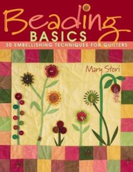 Paperback Beading Basics: 30 Embellishing Techniques for Quilters Book