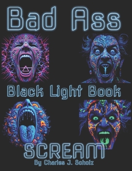 Paperback Bad Ass Black Light Book: Scream Book