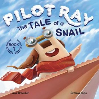 Paperback Pilot Ray - The Tale Of A Snail (Dream BIG Series) Book