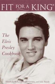 Hardcover Fit for a King: The Elvis Presley Cookbook Book