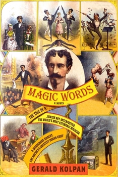 Paperback Magic Words: The Tale of a Jewish Boy-Interpreter, the World's Most Estimable Magician, a Murderous Harlot, and America's Greatest Book