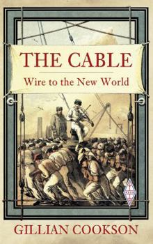 Paperback The Cable: Wire to the New World Book