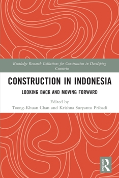 Paperback Construction in Indonesia: Looking Back and Moving Forward Book
