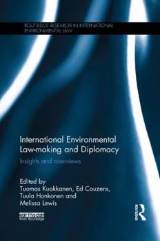 Paperback International Environmental Law-making and Diplomacy: Insights and Overviews Book