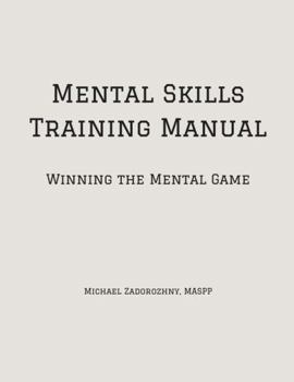Paperback Mental Skills Training Manual: Winning the Mental Game Book