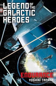 Paperback Legend of the Galactic Heroes, Vol. 3: Endurance Book
