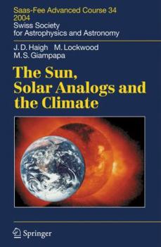 Paperback The Sun, Solar Analogs and the Climate: Saas-Fee Advanced Course 34, 2004. Swiss Society for Astrophysics and Astronomy Book