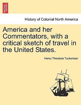 Paperback America and Her Commentators, with a Critical Sketch of Travel in the United States. Book